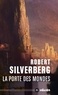 Robert Silverberg - La Porte des mondes.