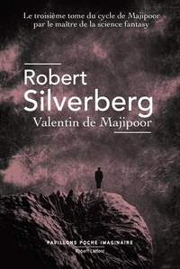 Robert Silverberg - Le cycle de Majipoor Tome 3 : Valentin de Majipoor.