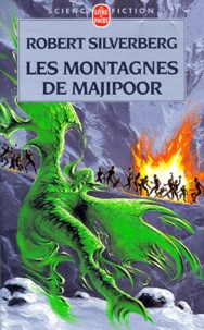 Robert Silverberg - Le cycle de Majipoor Tome 4 : Les Montagnes de Majipoor.