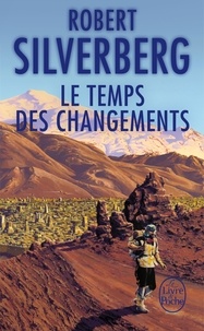 Robert Silverberg - Le Temps des changements.