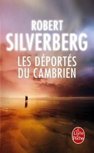 Robert Silverberg - Les Déportés du Cambrien.