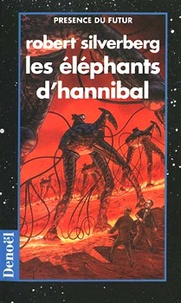 Robert Silverberg - Les éléphants d'Hannibal.