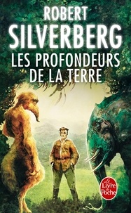 Robert Silverberg - Les Profondeurs de la terre.