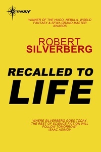 Robert Silverberg - Recalled to Life.