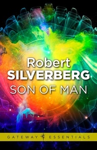 Robert Silverberg - Son of Man.
