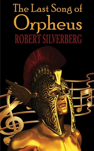  Robert Silverberg - The Last Song of Orpheus.