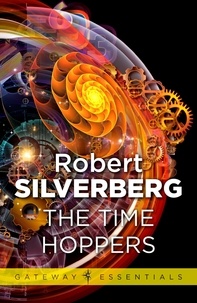 Robert Silverberg - The Time Hoppers.