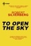 To Open the Sky