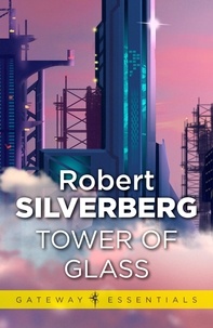 Robert Silverberg - Tower Of Glass.