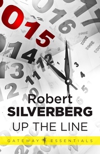 Robert Silverberg - Up the Line.