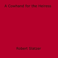 Robert Slatzer - A Cowhand for the Heiress.