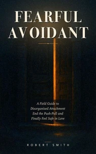 FEARFUL AVOIDANT