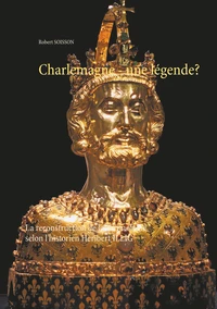 Charlemagne : une légende ?