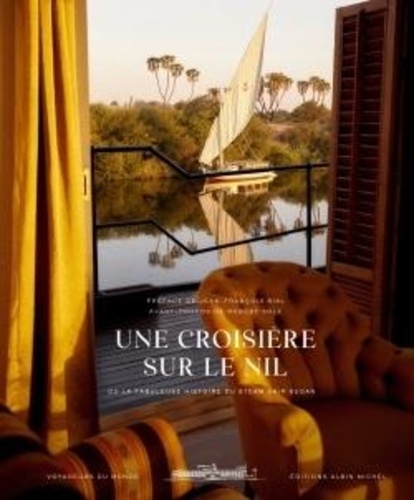 Une croisière sur le Nil. Ou la fabuleuse histoire du Steam Ship Sudan