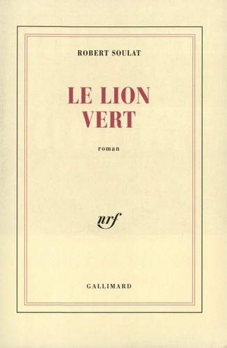 Robert Soulat - Le lion vert.