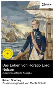 Das Leben von Horatio Lord Nelson (Zusammengefasste Ausgabe)