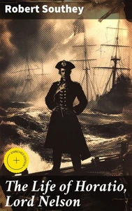 The Life of Horatio, Lord Nelson