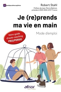 Téléchargements ebook gratuits pour mobipocket Je (re)prends ma vie en main  - Mode d'emploi. Votre guide d'auto-coaching pro/perso ePub FB2 MOBI en francais par Robert Stahl, Jean-Pierre Babinot, Jean-Bernard Olive