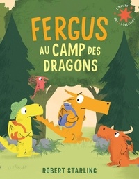 Robert Starling - Fergus  : Fergus au camp des dragons.