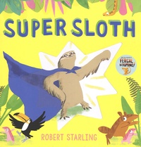 Robert Starling - Super Sloth.