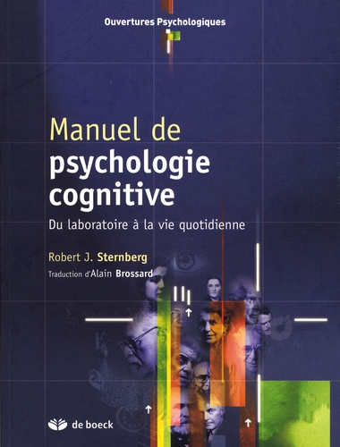 Robert Sternberg - Manuel de psychologie cognitive - Du laboratoire à la vie quotidienne.