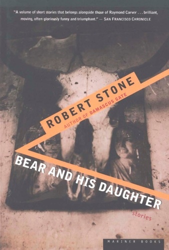 Robert Stone - Bear And His Daughter.