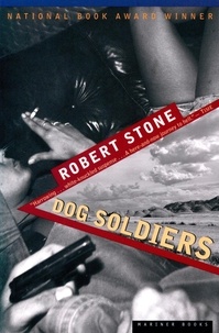 Robert Stone - Dog Soldiers.
