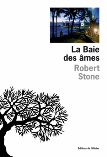 Robert Stone - La Baie des âmes.