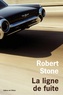 Robert Stone - La ligne de fuite.