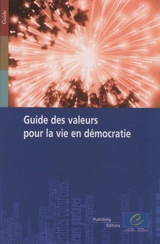 Robert Stradling et Christopher Rowe - Guide des valeurs pour la vie en démocratie.