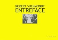 Robert Suermondt - Entreface.