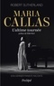 Robert Sutherland - Maria Callas, l'ultime tournée.