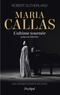 Robert Sutherland - Maria Callas - L'ultime tournée.