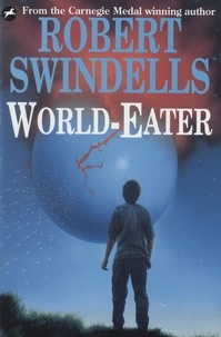 Robert Swindells - World-Eater.