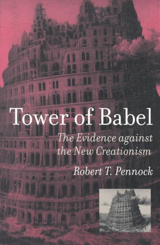 Robert-T Pennock - Tower Of Babel. The Evidence Against The New Creationism.
