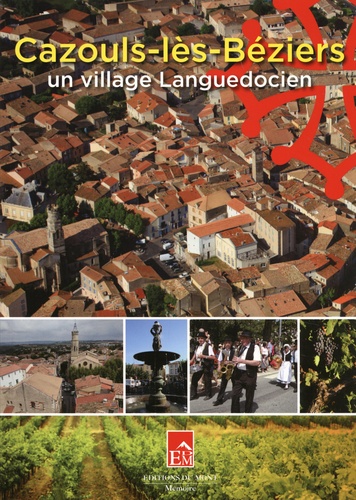 Cazouls-lès-Béziers, un village languedocien