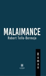 Robert Tello-bermejo/ - Malaimance.