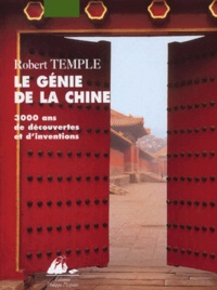 Robert Temple - Le Genie De La Chine. 3000 Ans De Decouvertes Et D'Inventions.