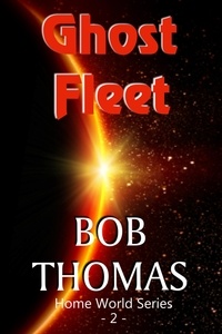  Robert Thomas - Ghost Fleet - Home World, #2.