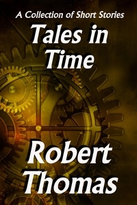  Robert Thomas - Tales in Time.