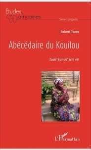 Robert Tinou - Abécédaire du Kouilou - Zaab' ku tub' tchi vili.