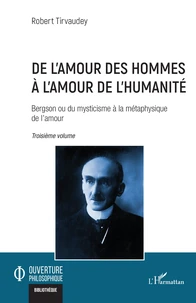 Bergson ou du mysticisme à la métaphysique de l'amour