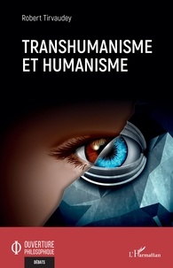 Robert Tirvaudey - Transhumanisme et humanisme.