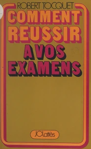 Comment réussir à vos examens