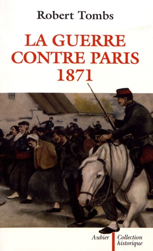 La guerre contre Paris, 1871