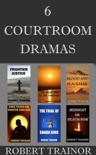  Robert Trainor - 6 Courtroom Dramas.