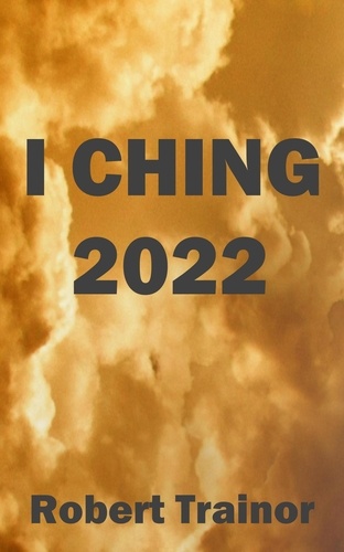  Robert Trainor - I Ching 2022.