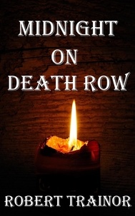  Robert Trainor - Midnight on Death Row.