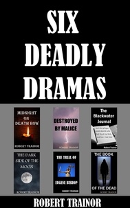  Robert Trainor - Six Deadly Dramas.