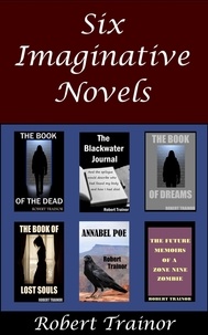 Robert Trainor - Six Imaginative Novels.
